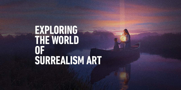 Exploring the World of Surrealism Art