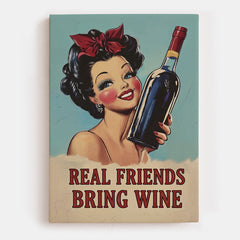 Real Friends Bring Wine Canvas